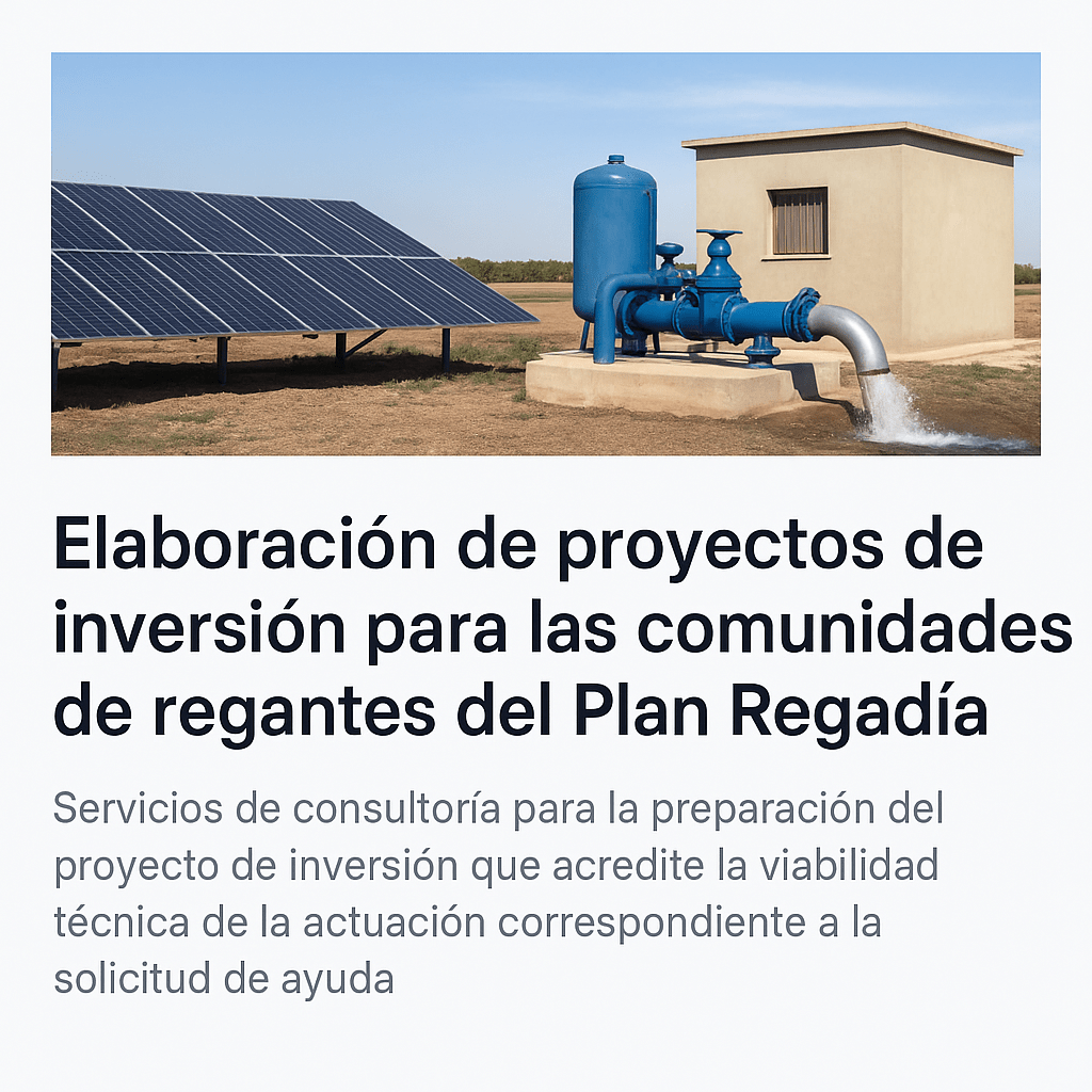 Elaboración de proyectos de inversión para las comunidades de regantes del Plan RegadíA